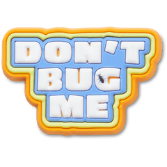 Crocs Dont Bug Me Jibbitz™ charms