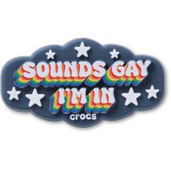 Crocs Sounds Gay Im In Jibbitz™ charms